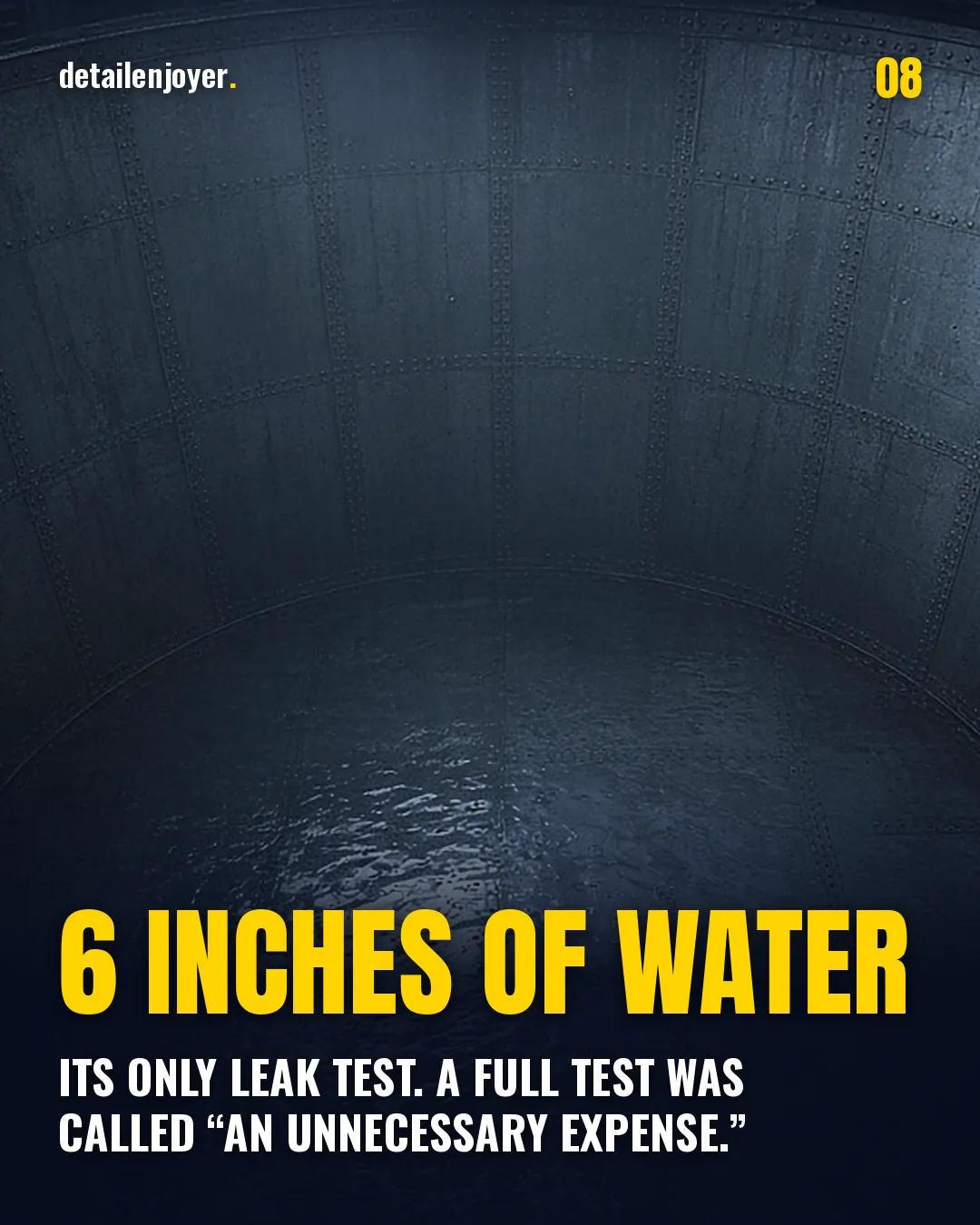 6 inches of water Its only leak test. A full test was called “an unnecessary expense.”