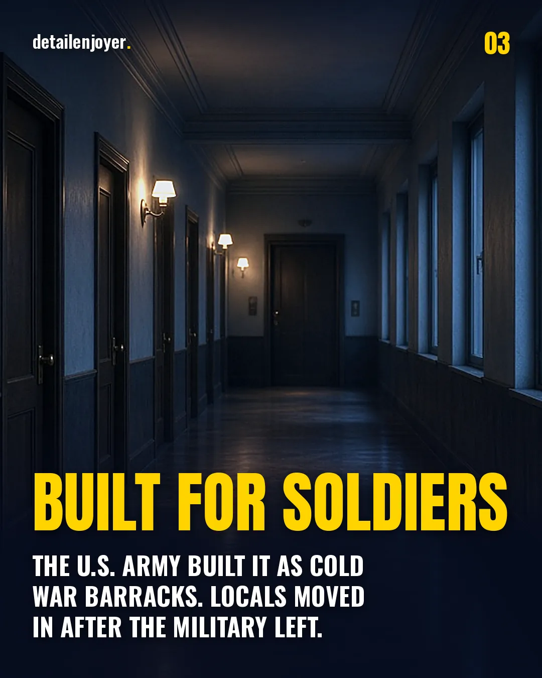 Built for soldiers The U.S. Army built it as Cold War barracks. Locals moved in after the military left.
